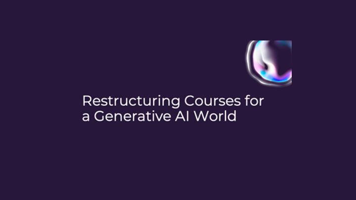 Restructuring Courses for a Generative AI World